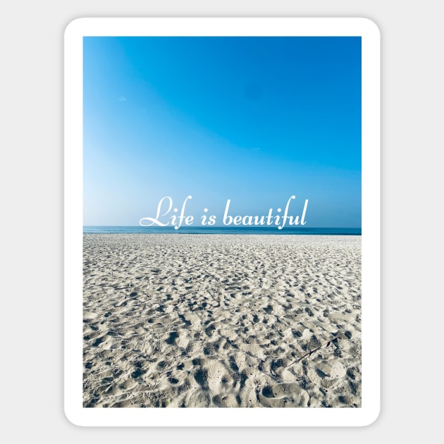 Life is beautiful Sticker by PedaDesign